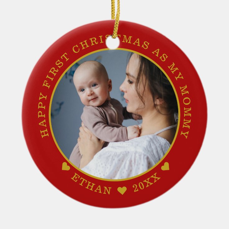 First Christmas as Mommy Baby Photo Red And Gold Ceramic Ornament | Zazzle