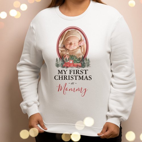 First Christmas as Mommy Red Truck Sweatshirt