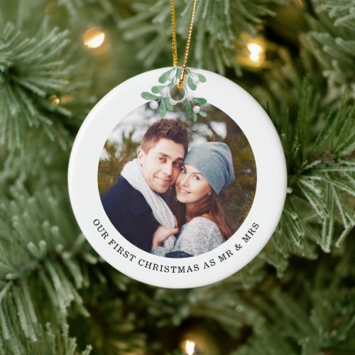 First Christmas As Mr and Mrs Photo Mistletoe Cera Ceramic Ornament