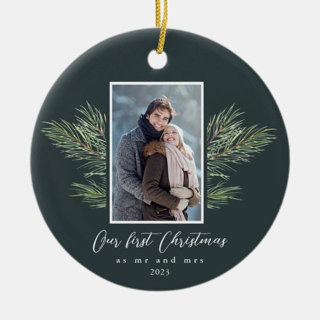 First Christmas as Mr and Mrs Pine Branch Photo Ceramic Ornament (Front)