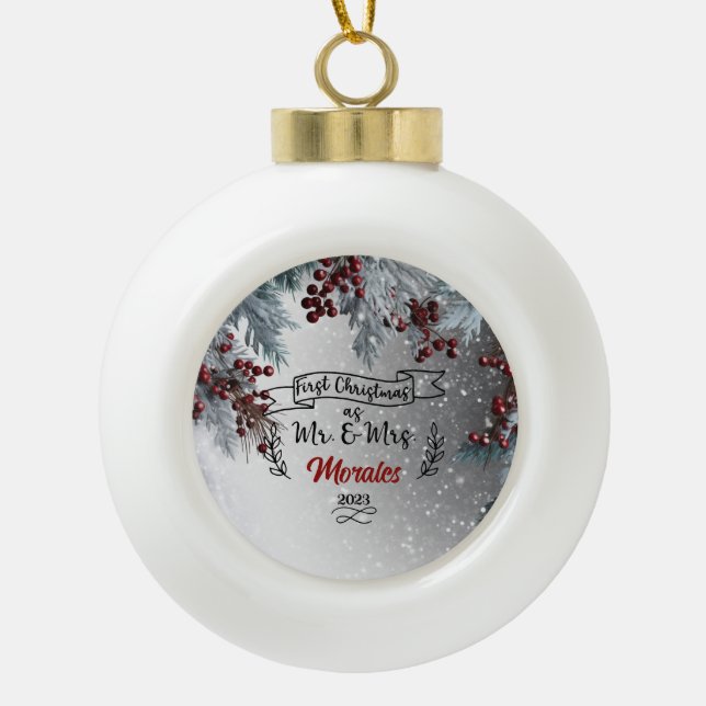 First Christmas as Mr & Mrs  Ceramic Ball Christmas Ornament (Front)