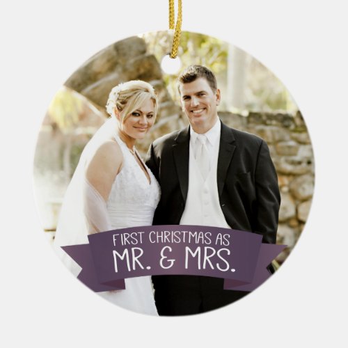 First Christmas as Mr. & Mrs. Photo Dark Purple Ceramic Ornament - This photo Christmas tree ornament features photo frame to fill the front of the ornament. A graphic of a dark plum purple ribbon banner, near the bottom, features the text: First Christmas as Mr. & Mrs. Custom text, on the back, allows you to add the names of the bride and groom and the year. This ornament is a perfect Christmas gift for the newlyweds.