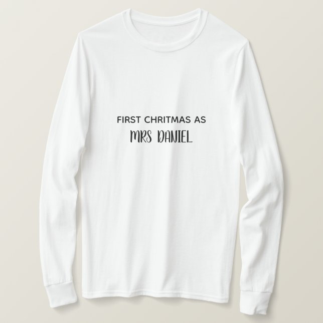 First Christmas as Mrs Custom Name Shirt (Design Front)