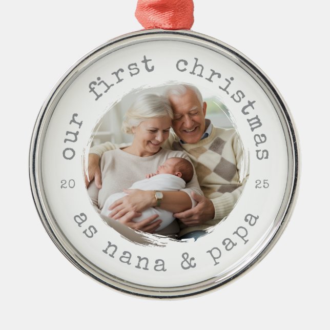 First Christmas as Nana & Papa 2025 Grandparents  Metal Ornament (Front)
