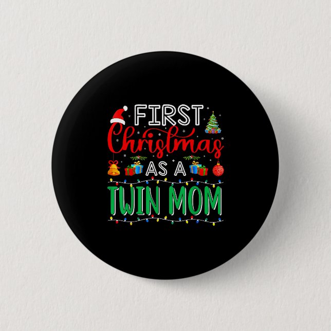 First Christmas As Twin Mom Family Matching New Tw Button (Front)