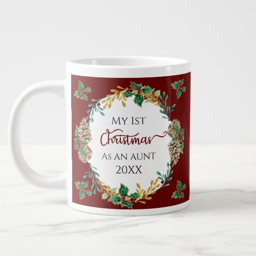 First Christmas Aunt Photo Holly Pine Cones Gold Giant Coffee Mug