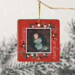 First Christmas Cranberry & Foliage Baby Photo Ceramic Ornament<br><div class="desc">Beautiful and elegant baby's first Christmas keepsake photo and festive cranberry greenery frame ornament. Our design features our beautiful cranberry and foliage arrangement that frames the baby photo. Customize with your baby's name,  year,  and baby's photo. All illustrations are hand-drawn original artwork by Moodthology Papery.</div>