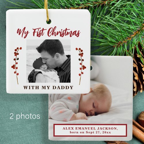 First Christmas dad and baby 2 photo Ceramic Ornament