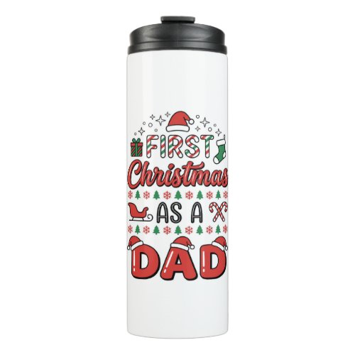 First Christmas Dad Holiday Thermal Tumbler