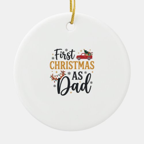 First Christmas Dad Holiday Truck Ceramic Ornament