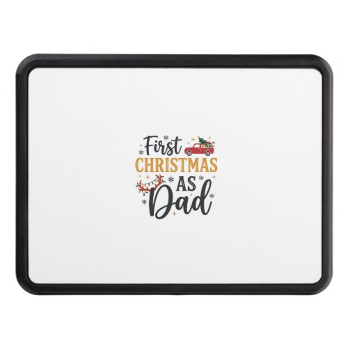 First Christmas Dad Holiday Truck Hitch Cover