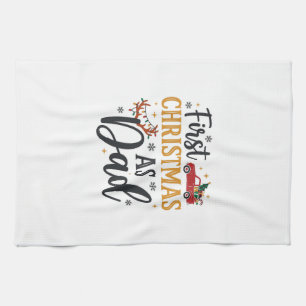 First Christmas Dad Holiday Truck Kitchen Towel