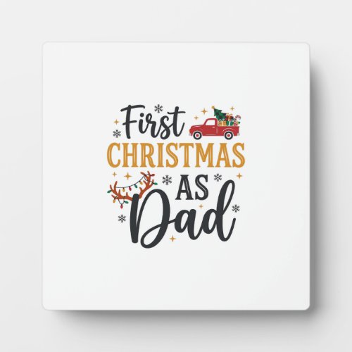 First Christmas Dad Holiday Truck Plaque