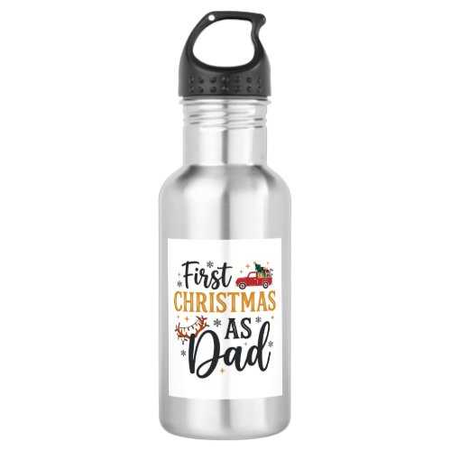 First Christmas Dad Holiday Truck Stainless Steel Water Bottle