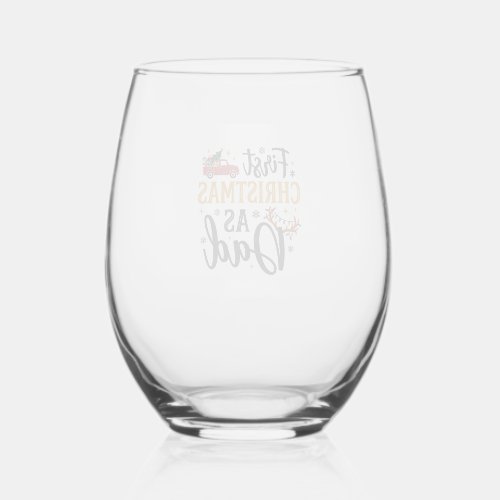 First Christmas Dad Holiday Truck Stemless Wine Glass