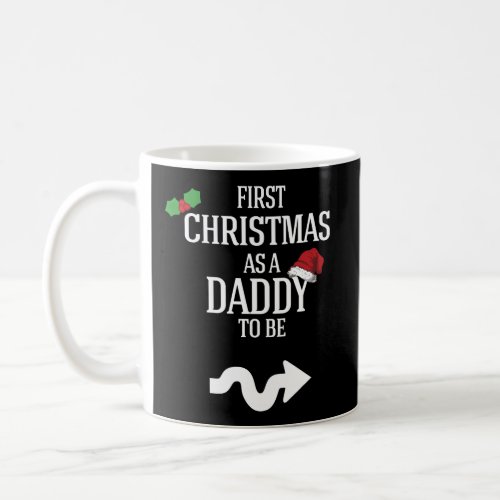First Christmas Daddy Pregnancy Announcement Baby  Coffee Mug