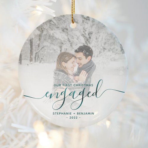 First Christmas Engaged Photo Metallic Teal Script Ceramic Ornament