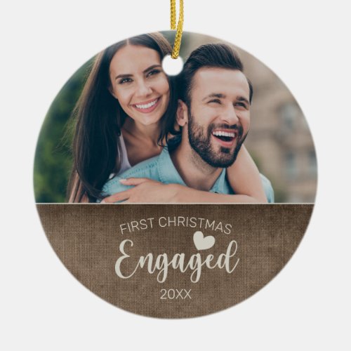 First Christmas Engaged Rustic Burlap Photo Ceramic Ornament