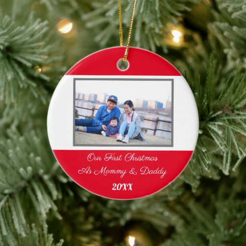 First Christmas Family Mommy Daddy Photo Template Ceramic Ornament