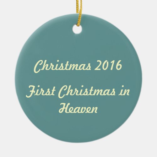 First Christmas in Heaven 2016 Ceramic Ornament