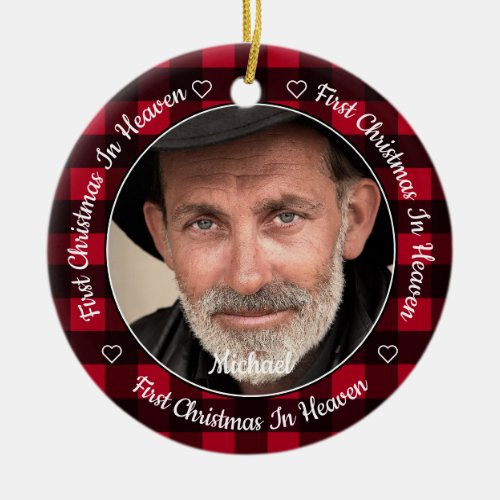 First Christmas In Heaven Red Plaid Photo Memorial Ceramic Ornament - Honor your loved one with a custom photo memorial ornament. This unique memorial ornament keepsake is the perfect gift for yourself, family or friends to pay tribute to your loved one. This memorial ornament features a red and black buffalo check plaid background,
Quote "First Christmas In Heaven".
Customize with favorite photos, name and dates . Ornament is double sided, you can do 2 favorite photos, one on each side. Personalize name on the front, and dates on the back. Perfect for a Christmas Memorial Ornament.
COPYRIGHT © 2020 Judy Burrows, Black Dog Art - All Rights Reserved. First Christmas In Heaven Red Plaid Photo Memorial Ceramic Ornament 