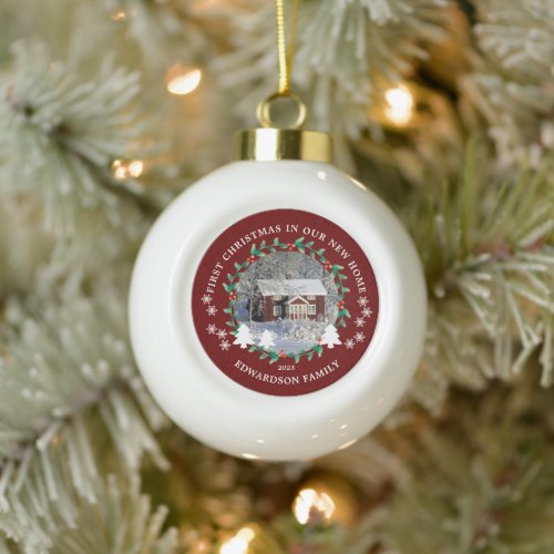 First Christmas in our new Home house photo Ceramic Ball Christmas Ornament