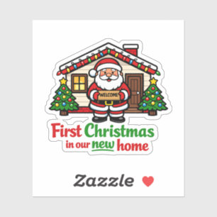 First Christmas in Our New House Santa Sticker