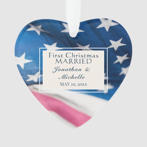 First Christmas Married USA Flag Inspirational Ornament