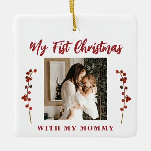 First Christmas mom and baby 2 photo Ceramic Ornament