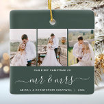 First Christmas Mr and Mrs 3 Photo Script Green Ceramic Ornament<br><div class="desc">Commemorate your first Christmas as newlyweds with this beautiful modern keepsake ornament. The white text reads "Our first Christmas as, " with the words "mr & mrs" in elegant handwriting script with flourishes before and after. Replace the three sample images with your favorite vertical photos, and add your last name(s)...</div>