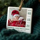 First Christmas Script Baby Birth Stats & Photo Ceramic Ornament<br><div class="desc">Announce and welcome the arrival of your new baby with our simple and modern baby photo birth announcement baby's first Christmas ornament. The design features a single photo layout to display your new baby's photo. "First Christmas" is displayed in a modern white calligraphy overlay with the date of birth displayed...</div>