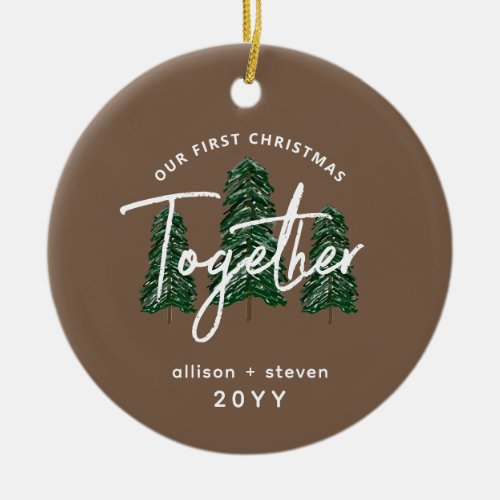 First Christmas Together Couples Rustic Evergreens Ceramic Ornament
