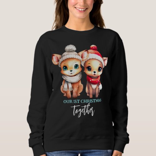 First Christmas together Cute baby deer T_Shirt Sweatshirt