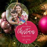 First Christmas together photo pink love script Ceramic Ornament<br><div class="desc">Upload your favorite photo (preferably square),  insert your text,  names,  and date,  and make these trendy modern pink Christmas tree ornament a keepsake gift to remind you of your relationship,  engagement,  wedding,  or any other couple's anniversary!</div>