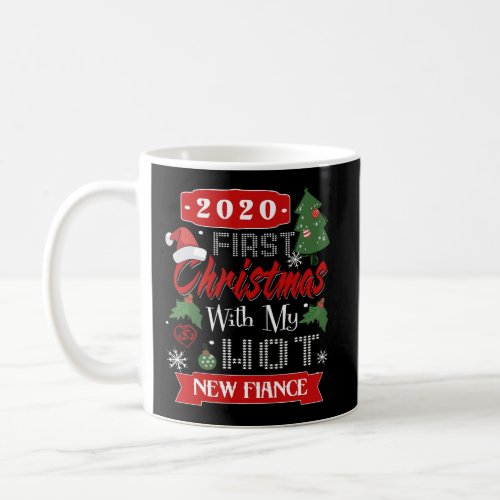 First Christmas With My Hot New Fiance 2020 Couple Coffee Mug