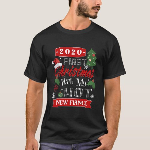First Christmas With My Hot New Fiance 2020 Couple T_Shirt