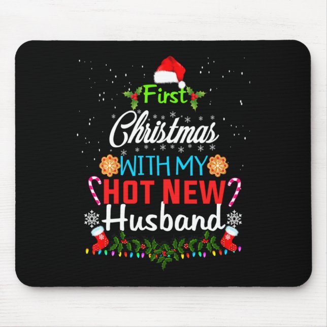 First Christmas With My Hot New Husband Funny Xmas Mouse Pad (Front)