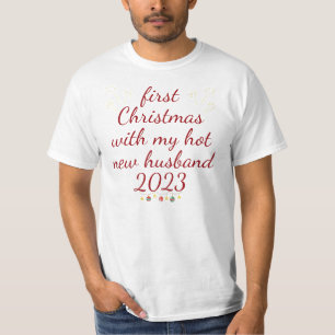 first Christmas with my hot new husband in 2023 T-Shirt