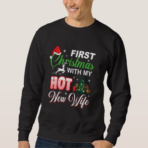 First Christmas With My Hot New Wife  Christmas 20 Sweatshirt