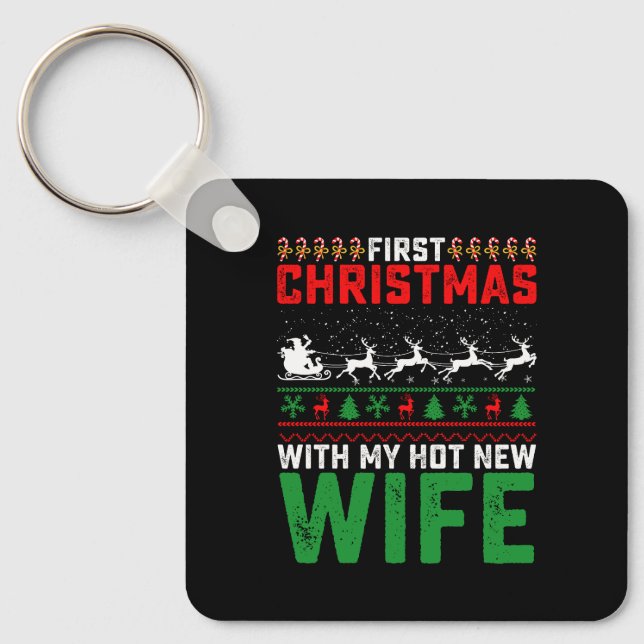 First Christmas With My Hot New Wife Family Ugly Keychain (Front)