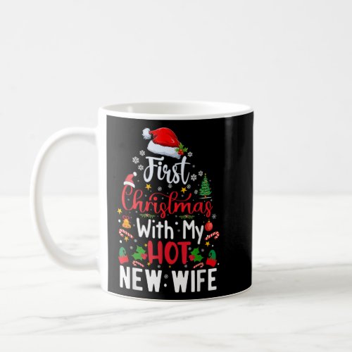 First Christmas With My Hot New Wife Funny Couple  Coffee Mug