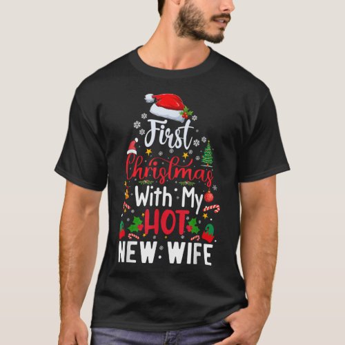 First Christmas With My Hot New Wife Funny Couple  T_Shirt