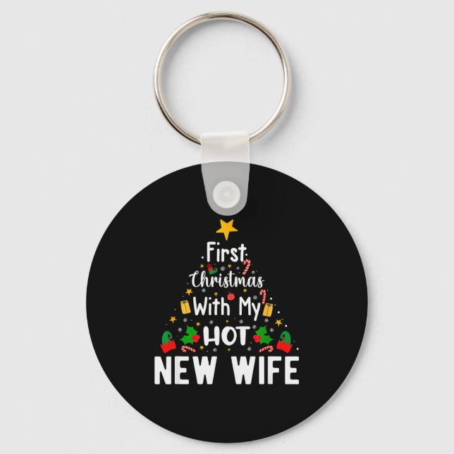 First Christmas With My Hot New Wife Funny Xmas  Keychain (Front)