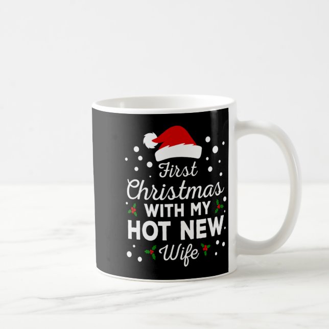 First Christmas With My Hot New Wife Matching Xmas Coffee Mug (Right)