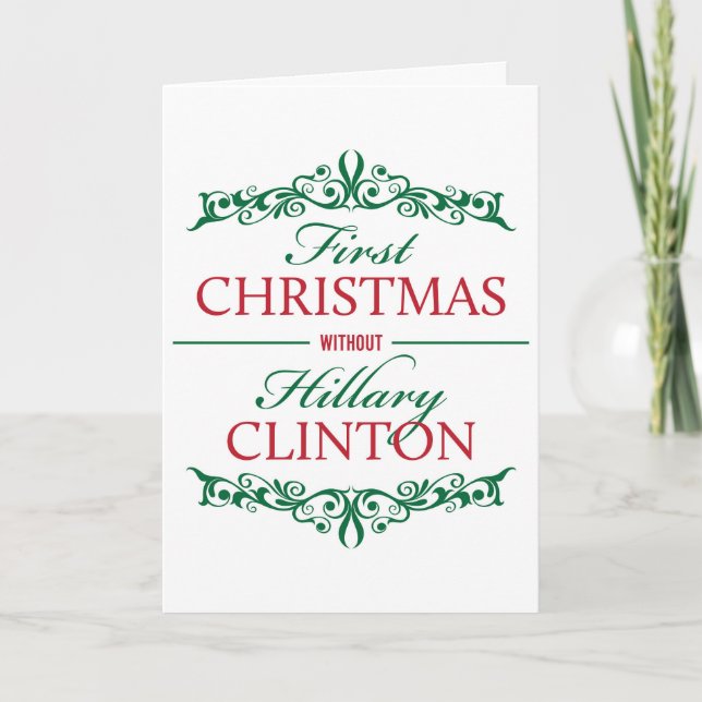 First Christmas without Hillary Clinton Holiday Card (Front)