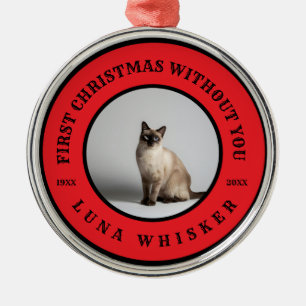 First Christmas Without You Pet Memorial Metal Ornament