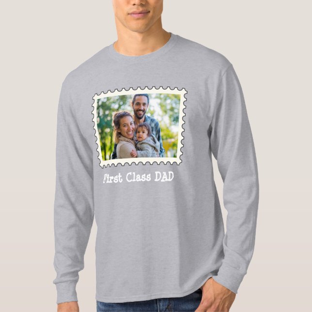FIRST CLASS DAD Best Dad custom horizontal photo T-Shirt (Front)