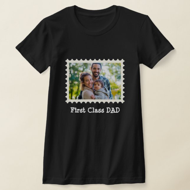 FIRST CLASS DAD Best Dad custom horizontal photo T-Shirt (Laydown)
