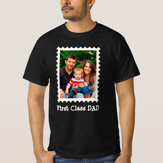 FIRST CLASS DAD Best Dad Ever custom photo T-Shirt (Front)