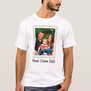FIRST CLASS DAD Best Dad Ever custom photo T-Shirt